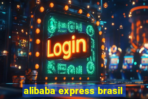 alibaba express brasil